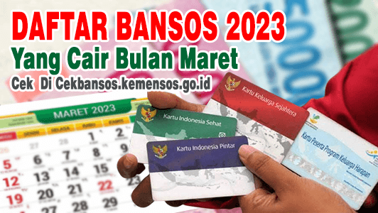 Daftar Bansos 2023 Yang Cair Bulan Maret, Cek  Di Cekbansos.kemensos.go.id